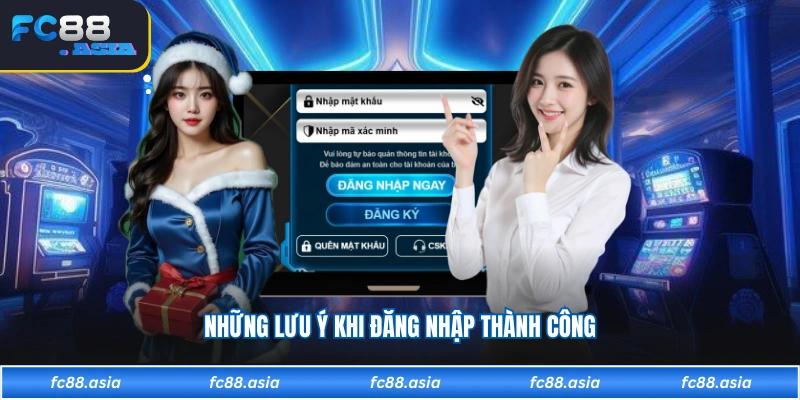 Những lưu ý khi đăng nhập thành công