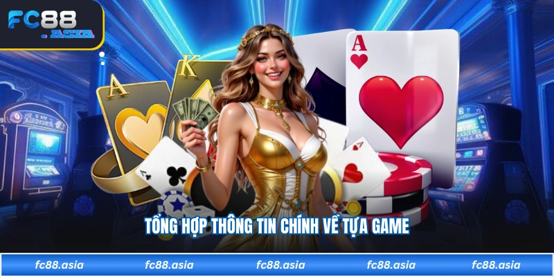 Tổng hợp thông tin chính về tựa game